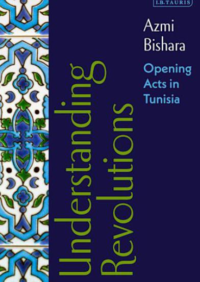 Understanding Revolutions - Opening Acts in Tunisia